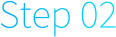 Step 02